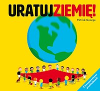Uratuj Ziemię! - George Patrick - książka