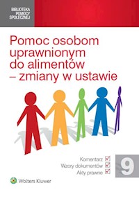 Pomoc osobom uprawnionym do alimentów - zmiany w ustawie - Januszewska Magdalena, Kawecka Anna, Świtała Krzysztof, Tymorek Krystyna, Wilczek-Karczewska Magdalena - książka