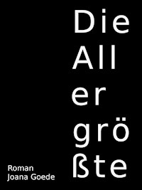 Die Allergrößte - Joana Goede - ebook
