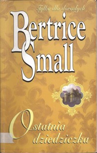 Ostatnia dziedziczka - Small Bertrice - ebook
