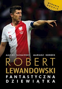 Robert Lewandowski Fantastyczna dziewiątka - Słonimski Maciej, Kordek Mariusz - książka