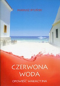 Czerwona woda - Mariusz Byliński - książka