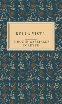 Bella Vista - Sidonie-Gabrielle Colette - ebook