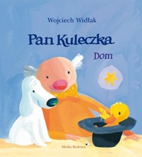 Pan Kuleczka. Dom - Wojciech Widłak - książka