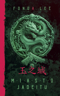 Miasto jadeitu - Fonda Lee - ebook + książka