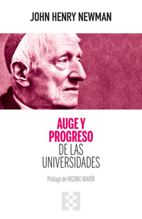 Auge y progreso de las universidades - John Henry Newman - ebook