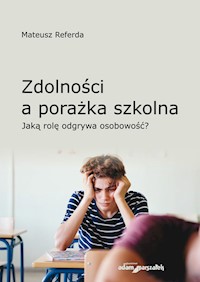 Zdolności a porażka szkolna - Referda Mateusz - książka