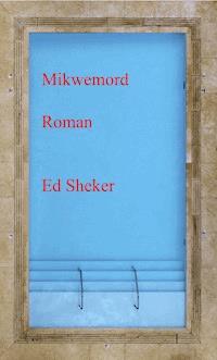 Mikwemord - Ed Sheker - ebook