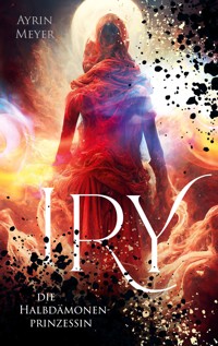 Iry, die Halbdämonenprinzessin - Ayrin Meyer - ebook