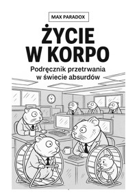 Życie w kopro - Podręcznik przetrwania w świecie absurdów - Max Paradox - ebook