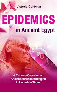 EPIDEMICS in Ancient Egypt - Victoria Goldwyn - ebook