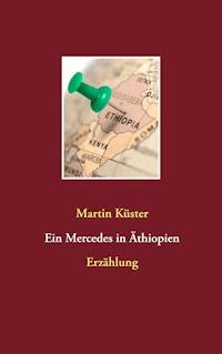Ein Mercedes in Äthiopien - Martin Küster - ebook