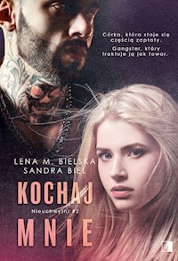 Kochaj Mnie - Lena M. Bielska Sandra Biel - ebook + audiobook