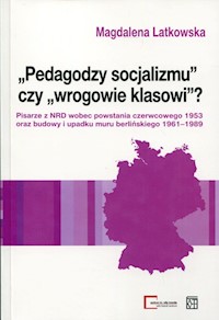 Pedagodzy socjalizmu czy wrogowie klasowi? - Latkowska Magdalena - książka