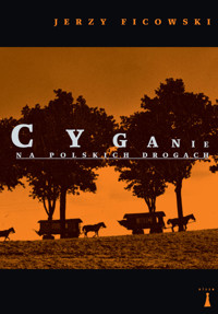 Cyganie na polskich drogach - Jerzy Ficowski - książka