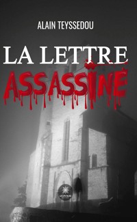 La lettre assassine - Alain Teyssedou - ebook