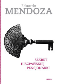 Sekret hiszpańskiej pensjonarki - Mendoza Eduardo - książka
