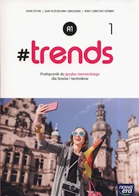 #trends 1 Podręcznik - Życka Anna, Kościelniak-Walewska Ewa, Körber Andy Christian - książka