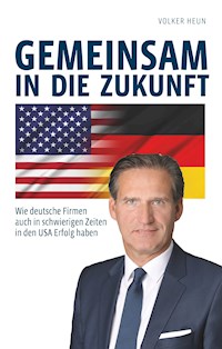 Gemeinsam in die Zukunft - Volker Heun - ebook