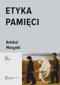 Etyka pamięci - Avishai Margalit - książka