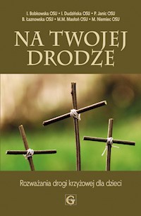 Na Twojej drodze Rozważania dla dzieci -  - książka