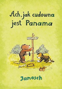 Ach jak cudowna jest Panama - Janosch - książka