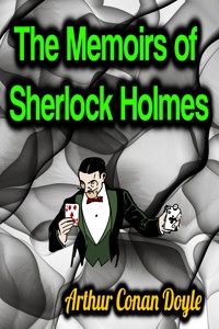 The Memoirs of Sherlock Holmes - Arthur Conan Doyle - ebook