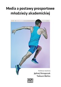 Media a postawy prosportowe młodzieży akademickiej -  - książka