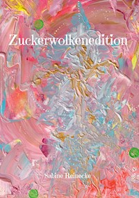 Zuckerwolkenedition - Sabine Reinecke - ebook
