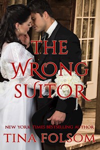 The Wrong Suitor - Tina Folsom - ebook