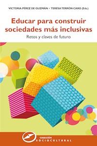 Educar para construir sociedades más inclusivas - Víctoria Pérez de Guzman - ebook