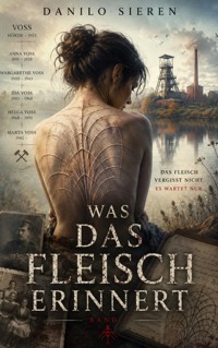 WAS DAS FLEISCH ERINNERT BAND 1 Die Fleischgewordenen - Danilo Sieren - ebook