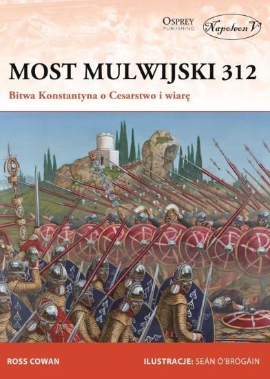 Most Mulwijski 312. Bitwa Konstantyna... - Cowan Ross - książka