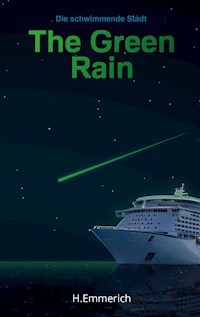 The Green Rain - Holger Emmerich - ebook