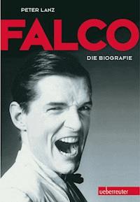 Falco: Die Biografie - Peter Lanz - ebook