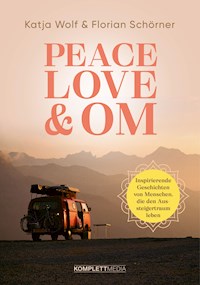 Peace, Love & Om - Katja Wolf - ebook