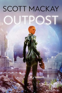 Outpost - Scott Mackay - ebook