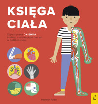 Encyklopedia z folią. Księga ciała - zbiorowa praca - książka