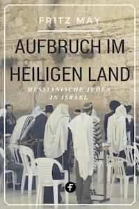 Aufbruch im Heiligen Land - Fritz May - ebook