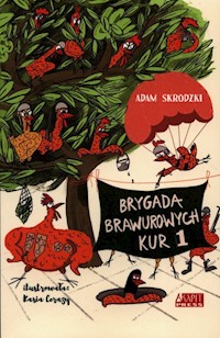 Brygada Brawurowych Kur 1 - Skrodzki Adam - książka