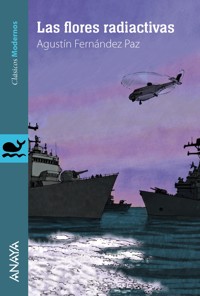 Las flores radiactivas - Agustín Fernández Paz - ebook