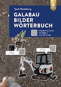 GaLaBau-Bilder-Wörterbuch - Tjards Wendebourg - ebook
