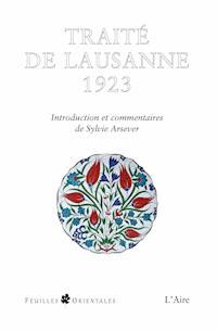 Traité de Lausanne 1923 - Sylvie Arsever - ebook