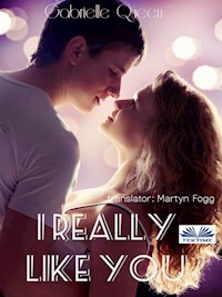 I Really Like You - Gabrielle Queen - ebook