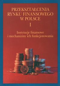 Przekształcenia rynku finansowego w Polsce  t 1 - 2 -  - książka