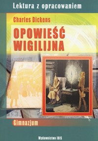 Opowieść wigilijna lektura z opracowaniem - Dickens Charles - książka