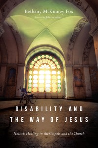 Disability and the Way of Jesus - Bethany McKinney Fox - ebook