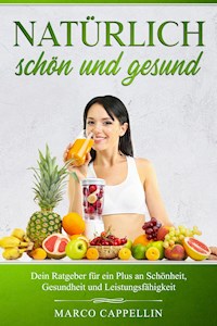 Natürlich Schön & Gesund - Marco Cappellin - ebook