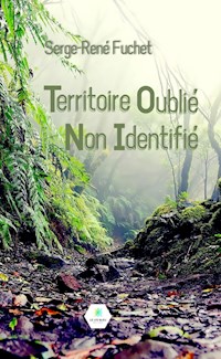 Territoire Oublié Non Identifié - Serge-René Fuchet - ebook
