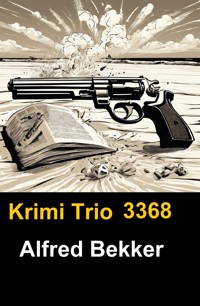 Krimi Trio 3368 - Alfred Bekker - ebook